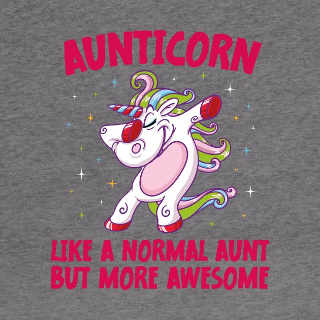 Aunticorn Like A Normal Aunt But More Awesome Dabbing Unicorn by jodotodesign